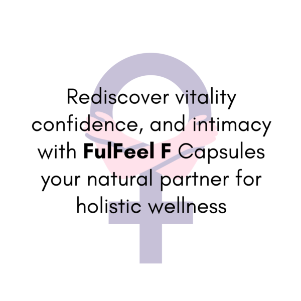 FulFeel F Capsules – Ayurvedic Women’s Wellness Capsules - Image 2